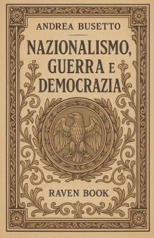 Nazionalismo Guerra e Democrazia