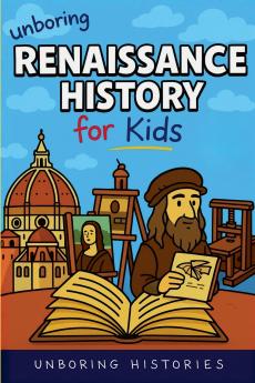 Unboring Renaissance History for Kids