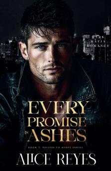 Every Promise is Ashes