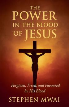 The Power in the Blood of Jesus