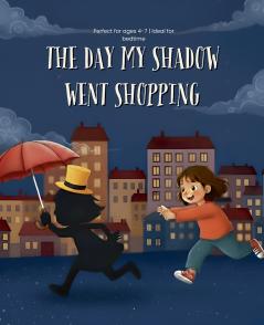 The Day My Shadow Went Shopping