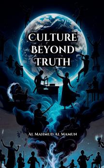 Culture Beyond Truth