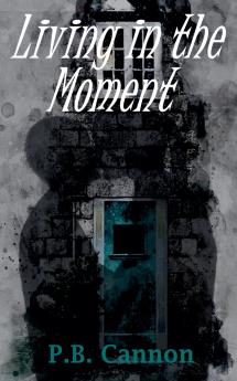 Living in the Moment