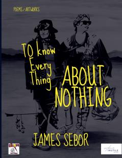 To Know Everything  About Nothing