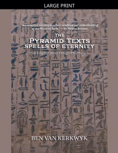 The Pyramid Texts Spells of Eternity