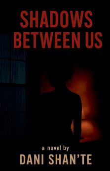 Shadows Between Us