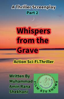 Whispers from the Grave۔ 2۔ Thriller Screenplay۔