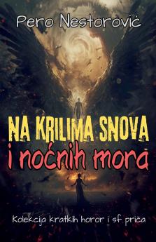 Na krilima snova i noćnih mora