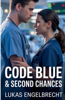 Code Blue & Second Chances