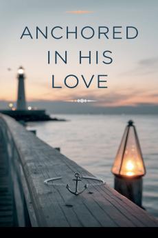 Anchored in His Love
