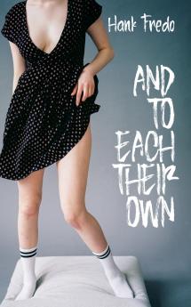 And to Each Their Own