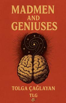 Madmen and Geniuses