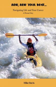 Row Row Your Boat - Navigating Life and Your Career