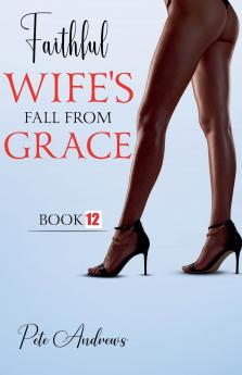 Faithful Wife's Fall From Grace Book 12