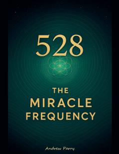528 The Miracle Frequency