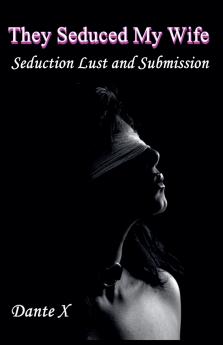 They Seduced My Wife