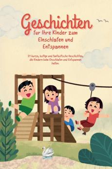 Geschichten für Ihre Kinder zum Einschlafen und Entspannen