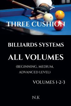 Three Cushion Billiards Systems - All Volumes - Volumes 1-2-3