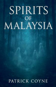 Spirits Of Malaysia