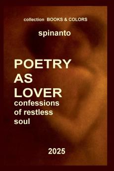 Poetry as lover  ...confessions of restless soul