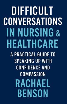 Difficult Conversations in Nursing & Healthcare