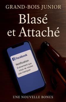 Blasé et Attaché