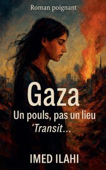 Gaza Un pouls pas un lieu 'Transit...'