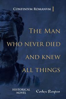 The Man who Never Died and Knew all Things