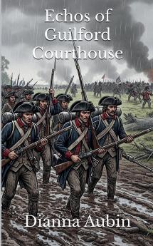 Echos of Guilford Courthouse