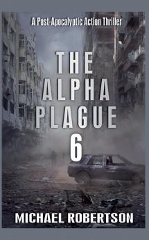 The Alpha Plague 6