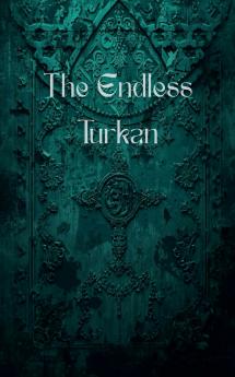 The  Endless Turkan