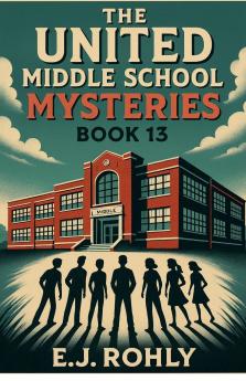 The United Middle School Mysteries Book 13
