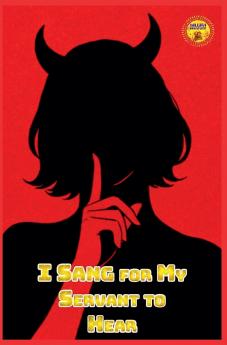 I Sang for My Servant to Hear
