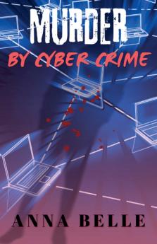 Murder by Cyber Crime