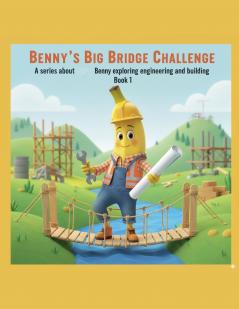 Benny's Big Bridge Challenge