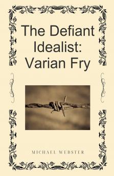 The Defiant Idealist