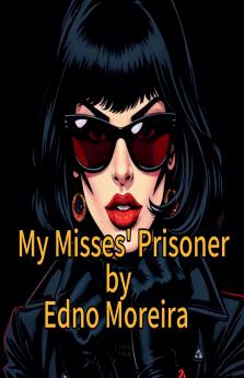 My Misses' Prisoner