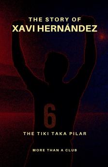 The story of Xavi Hernández