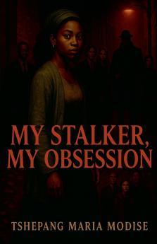My Stalker My Obsession