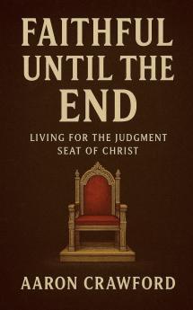 Faithful Until the End