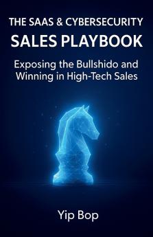 The SaaS & Cybersecurity Sales Playbook
