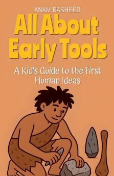 All About Early Tools