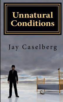 Unnatural Conditions