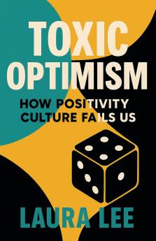 Toxic Optimism
