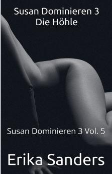 Susan Dominieren 3. Die Höhle
