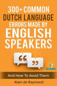 300+ common Dutch language errors made by English speakers and how to avoid them