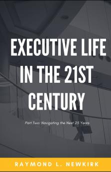 Executive Life in the 21st Century Part 2