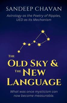 The Old Sky & the New Language