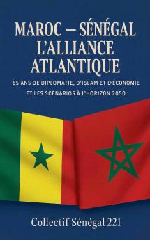 MAROC - SÉNÉGAL L'ALLIANCE ATLANTIQUE