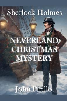 Sherlock Holmes  Neverland Christmas Mystery